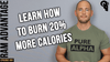 In this episode RAM Advantage CEO Brandon DiNovi discusses how to burn up to 20% more calories while performing cardio.